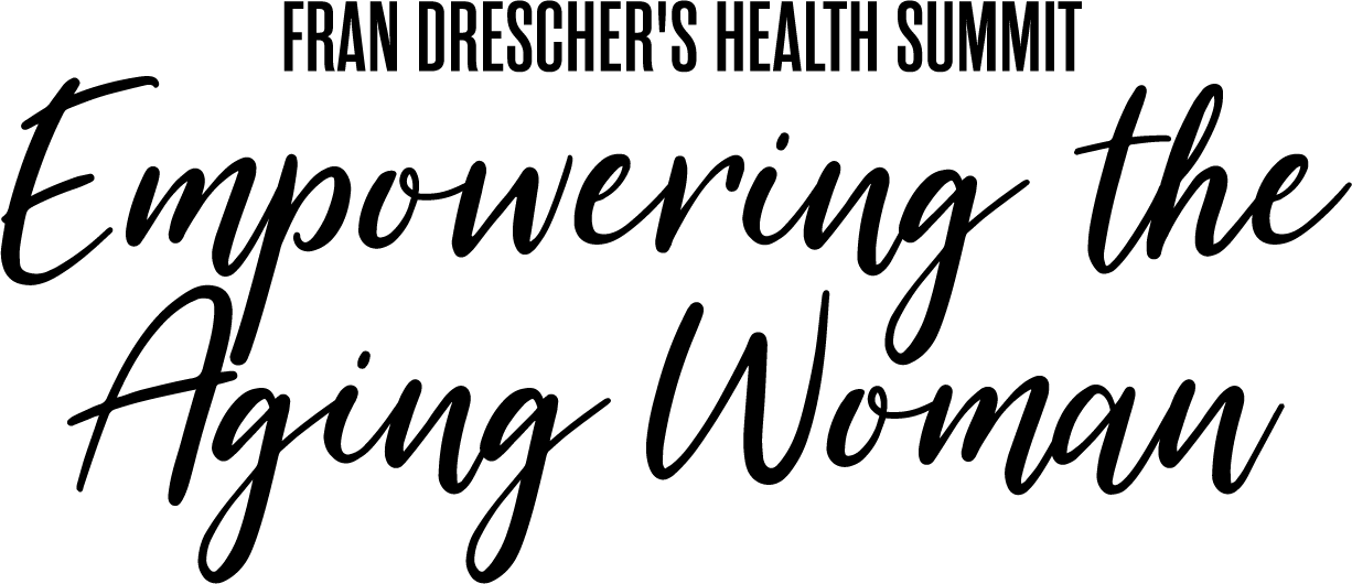 Fran Drescher's Health Summit: Empowering the Aging Woman